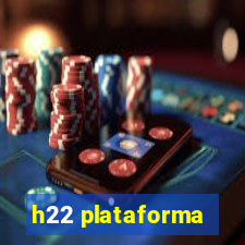 h22 plataforma